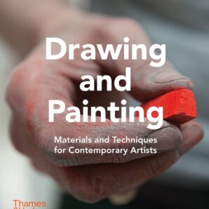 Drawing and Painting: Materials and Techniques for Contemporary Artists