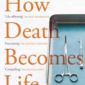 How Death Becomes Life