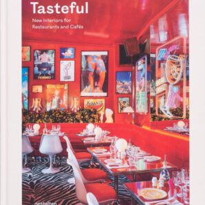 Tasteful: New Interiors for Restaurants and Cafés