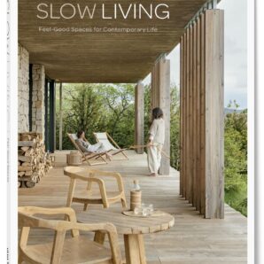 Slow Living: Feel-Good Spaces for Contemporary Life