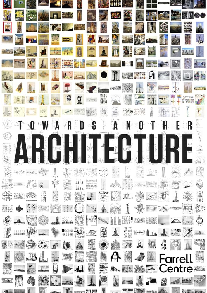 Towards Another Architecture: New Visions for the 21st Century