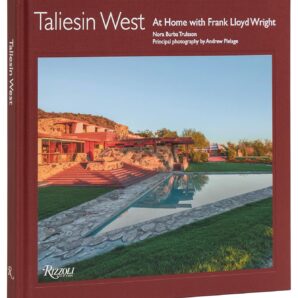 Taliesin West: At Home with Frank Lloyd Wright