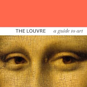 The Louvre: The Official Guide