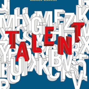 Talent: How to Identify Energizers, Creatives, and Winners Around the World