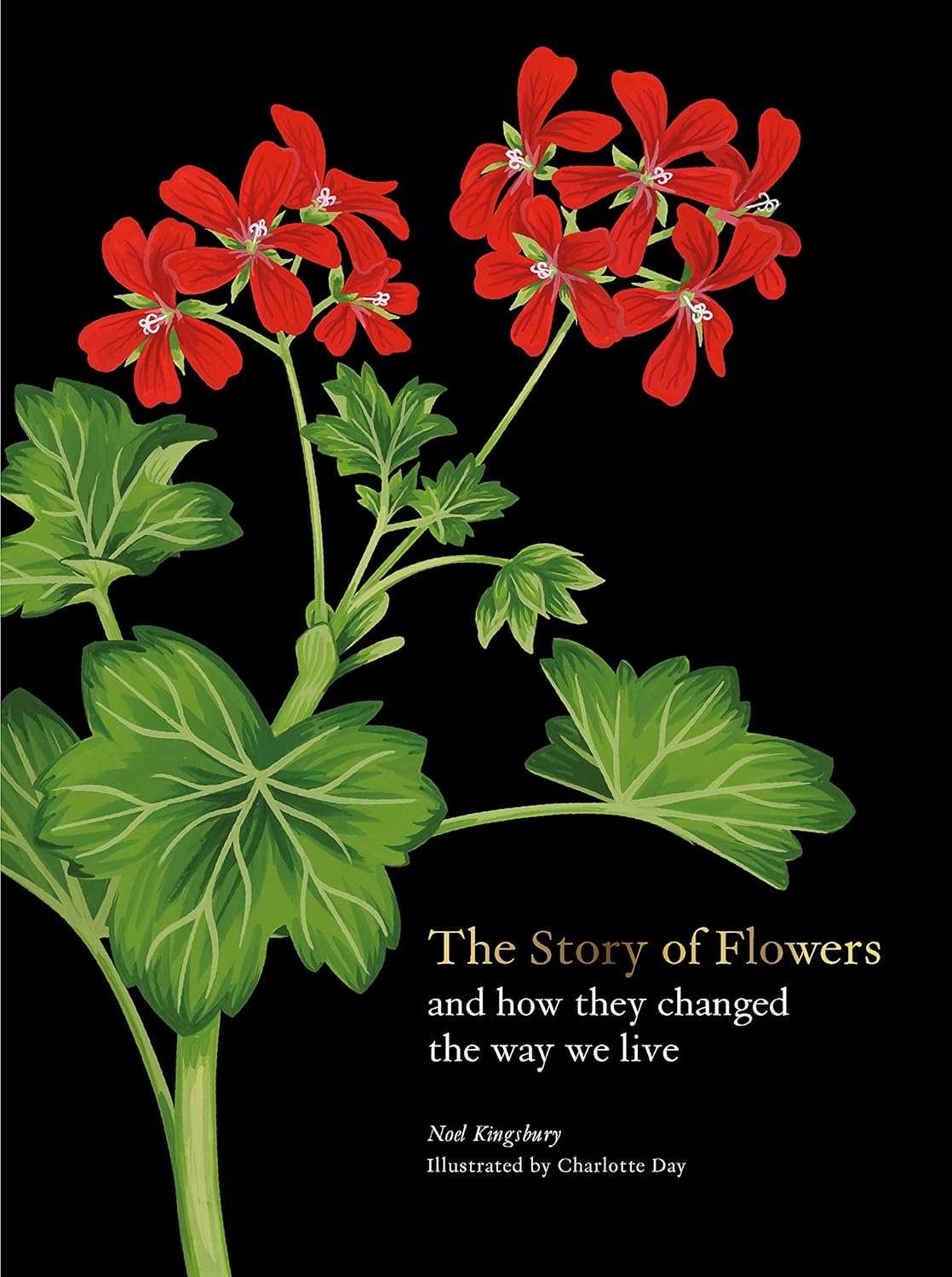 he Story of Flowers: And How They Changed the Way We Live