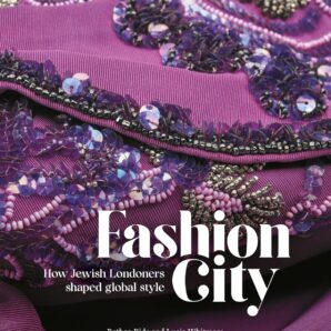 Fashion City: How Jewish Londoners Shaped Global Style