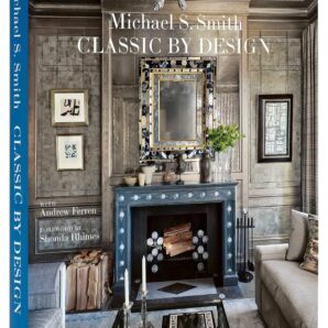 Michael S. Smith Classic By Design