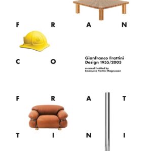 Gianfranco Frattini: Design 1955/2003