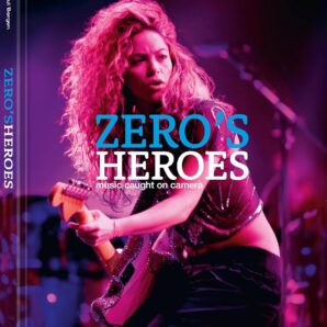 Zero's Heroes: Music Caught on Camera