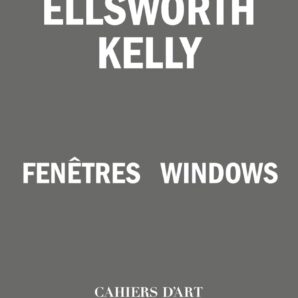 Ellsworth Kelly – Windows