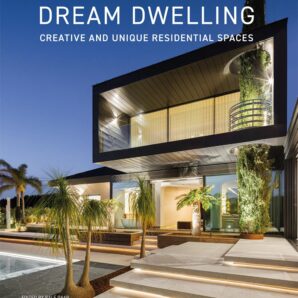 Dream Dwelling: Creative and Unique Residential Spaces