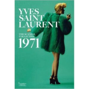 Yves Saint Laurent: The Scandal Collection, 1971