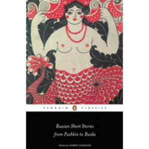 Penguin Book of Russian Short Stories from Pushkin to Buida