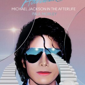 The Awfully Big Adventure: Michael Jackson in the Afterlife