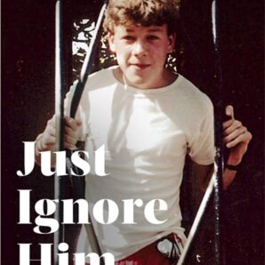 Just Ignore Him