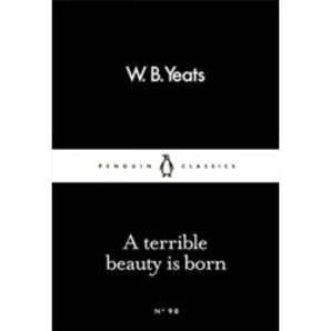 A Terrible Beauty Is Born