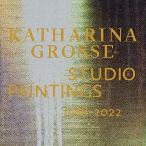 Katharina Grosse Studio Paintings