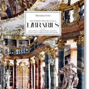 Massimo Listri: The World’s Most Beautiful Libraries (40th Anniversary Edition)