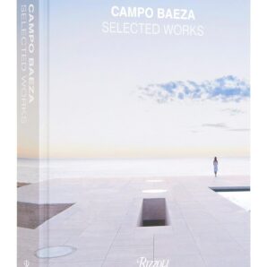 Campo Baeza: Selected Works