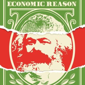 Marx, Capital and the Madness of Economic Reason