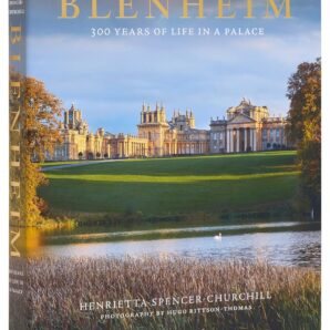 Blenheim: 300 Years of Life in a Palace