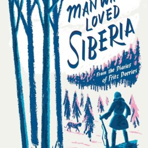 The Man Who Loved Siberia