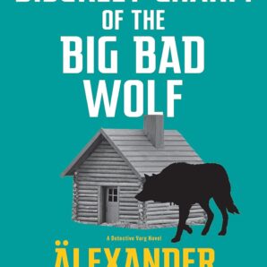 The Discreet Charm of the Big Bad Wolf