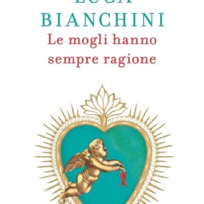 Le mogli hanno sempre ragione