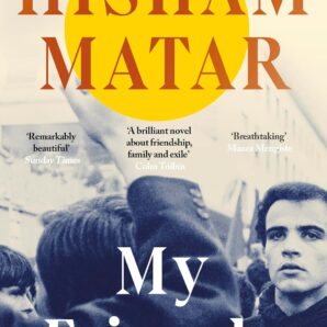 My Friends: Booker Prize Longlisted 2024