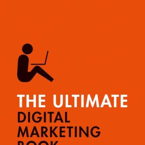 The Ultimate Digital Marketing Book