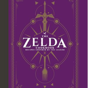 The Zelda Cookbook: Recipes Inspired by the Legend