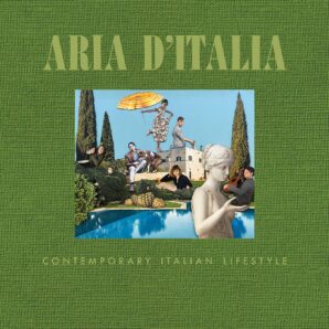 Aria d'Italia: Contemporary Italian Lifestyle
