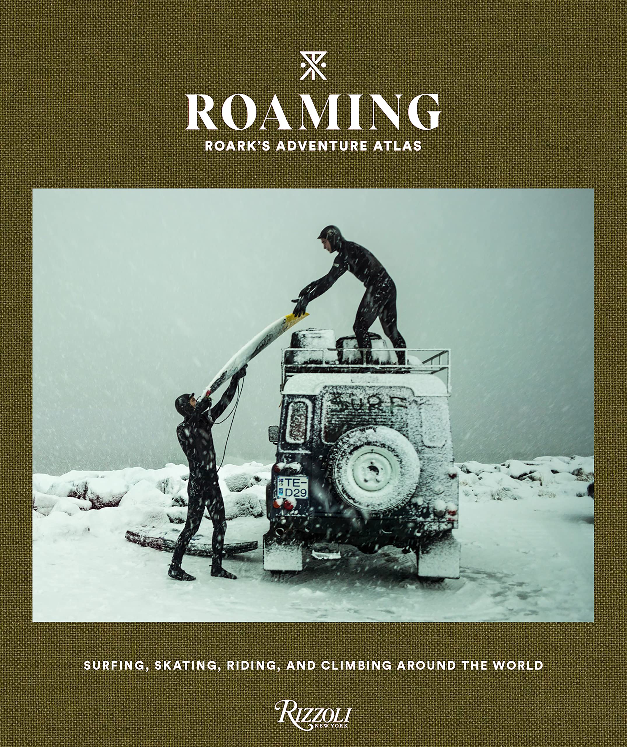 Roaming: Roark's Adventure Atlas : Surfing, skating, riding, and climbing around the world