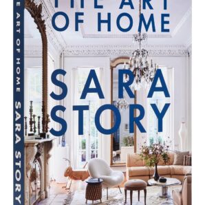 Sara Story. The Art of Home