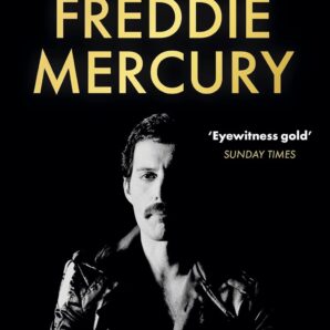 Love of My Life- The Life & Loves of Freddie Mercury