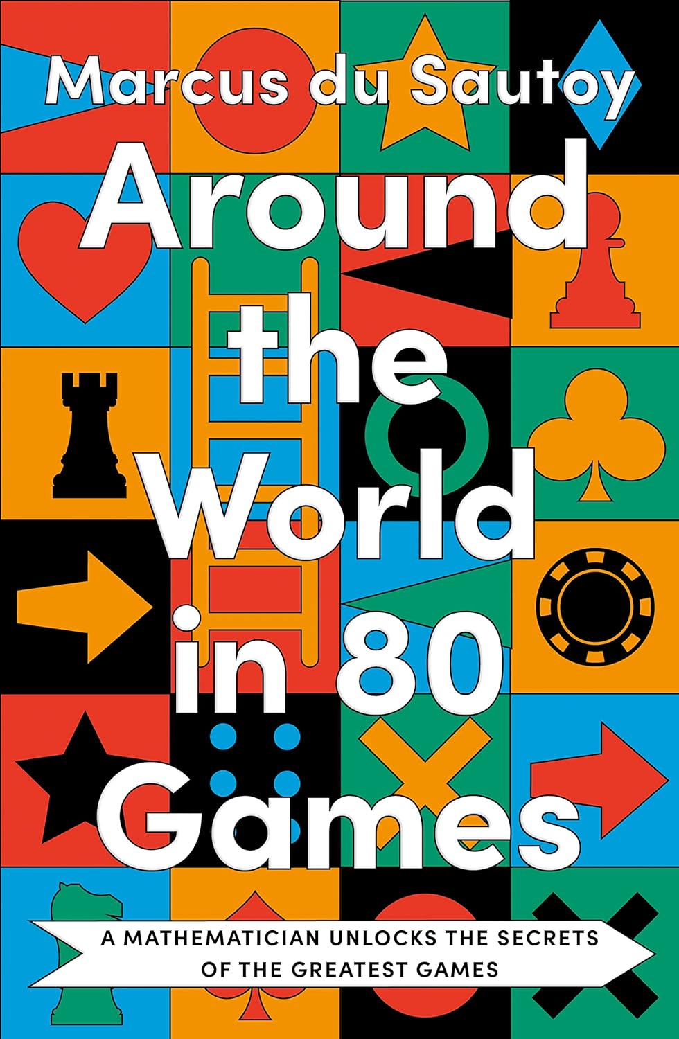 Around the world in 80 games. A mathematician unlocks the secrets of the greatest games