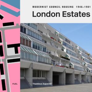 London Estates: Modernist Council Housing 1946-1981