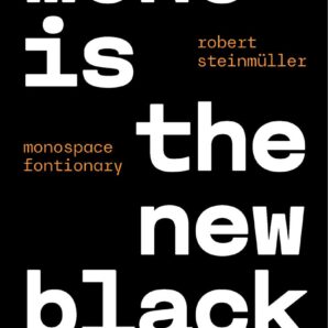 Mono is the new Black