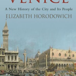 A Brief History of Venice