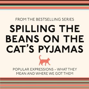Used to Know That: Spilling the Beans on the Cat's Pyjamas
