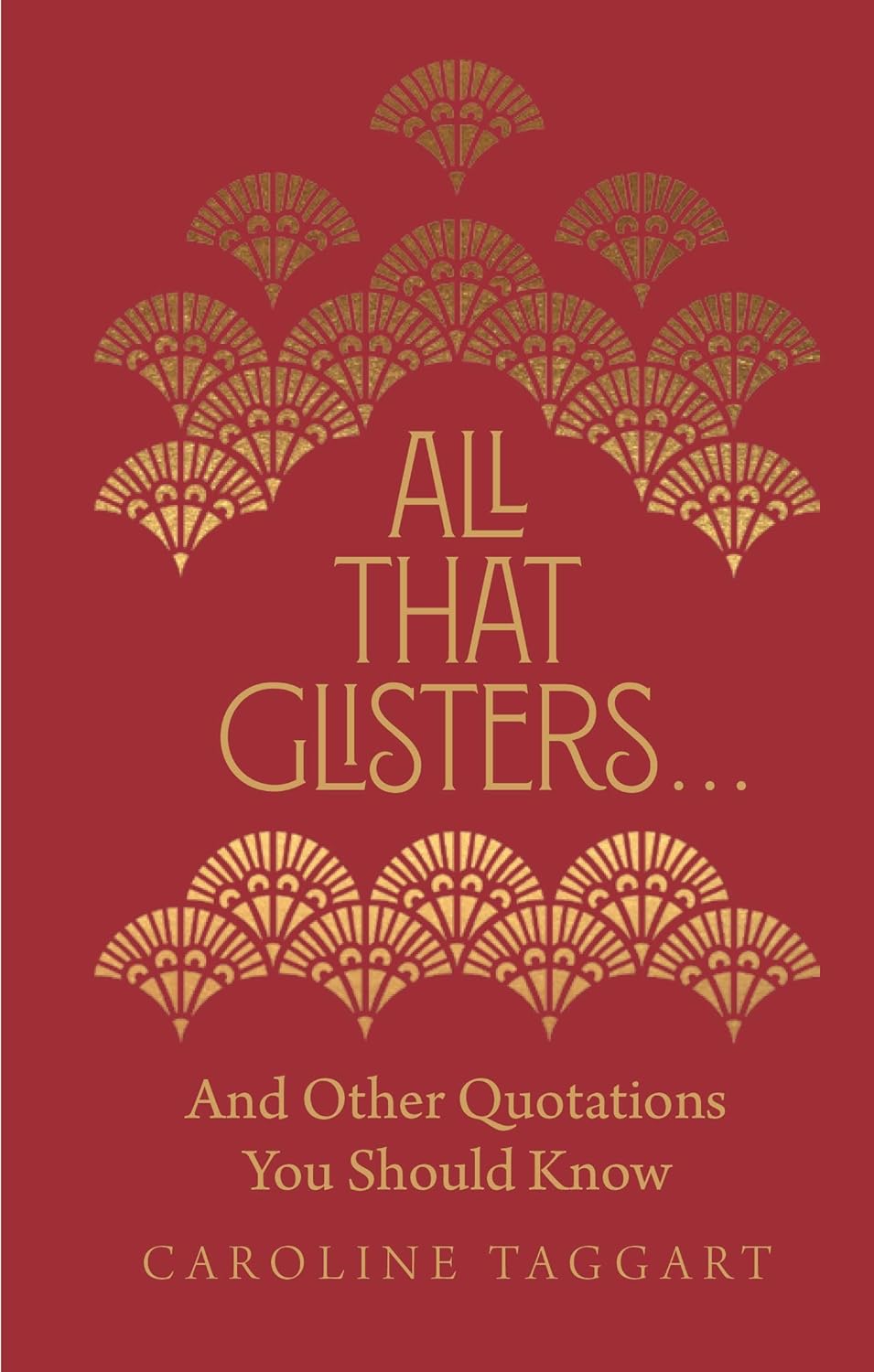 All That Glisters… & Other Quotations You Should Know