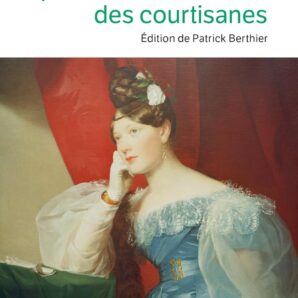 Splendeurs Et Miseres Des Courtisanes