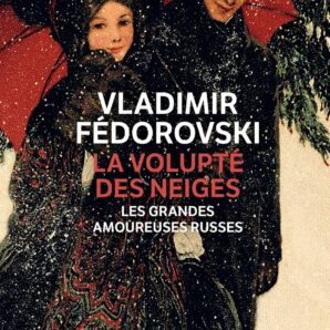La Volupte Des Neiges