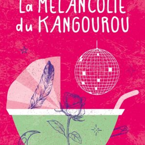 La Melancolie Du Kangourou