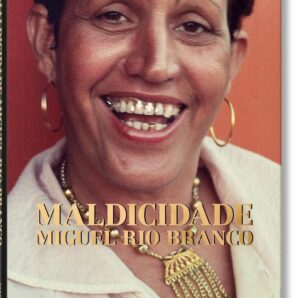Maldicidade. Miguel Rio Branco.