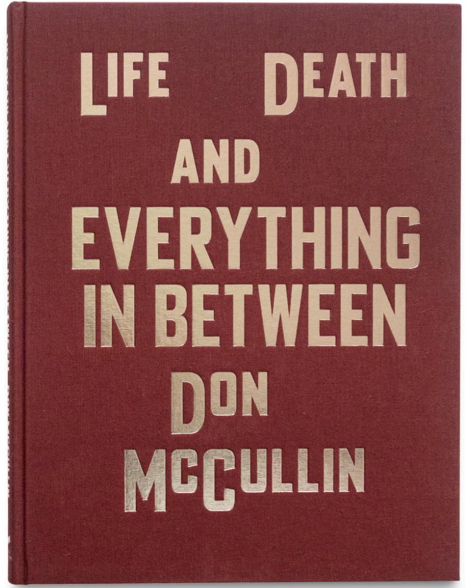 Life, Death and Everything in Between by Don McCullin