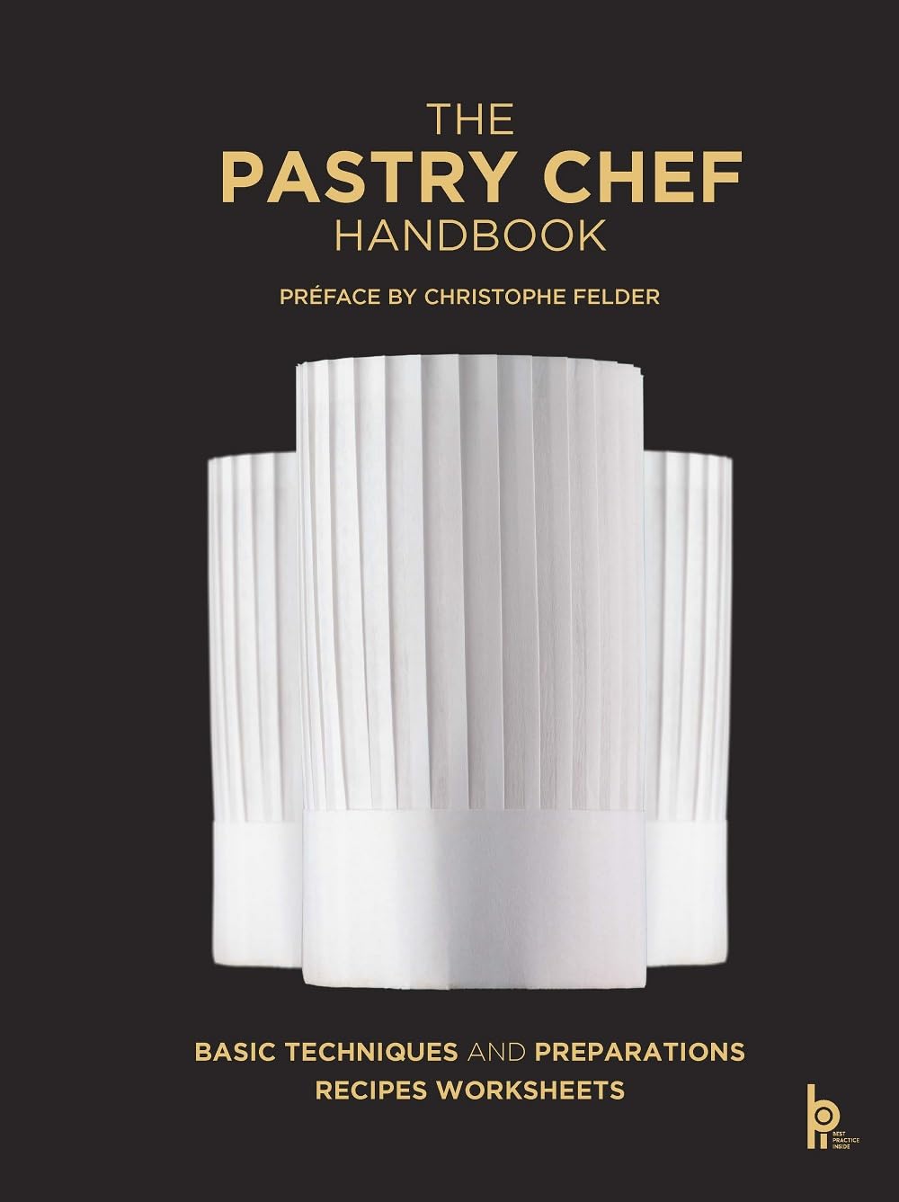 The Pastry Chef Handbook (revised ed)