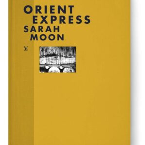 Orient Express by Sarah Moon (Fashion eye)