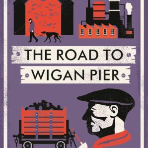 The Road to Wigan Pier