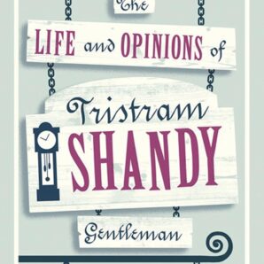 The Life and Opinions of Tristram Shandy Gentleman